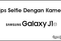 Tips Selfie Dengan Kamera Samsung J1