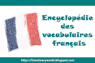 Encyclopédie Des Vocabulaires Français