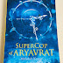 Book Review of SuperCop of ARYAVRAT