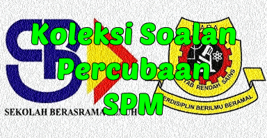 Soalan Percubaan Spm Sbp Dan Mrsm