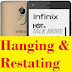 Infinix Hot Restarting & hanging solution eg Hot 4