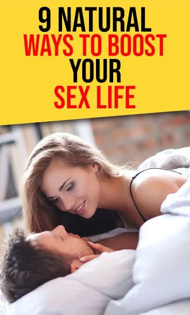 9 Natural Ways to Boost Your Sex Life
