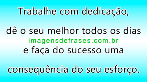 faça do sucesso uma consequência do seu esforço