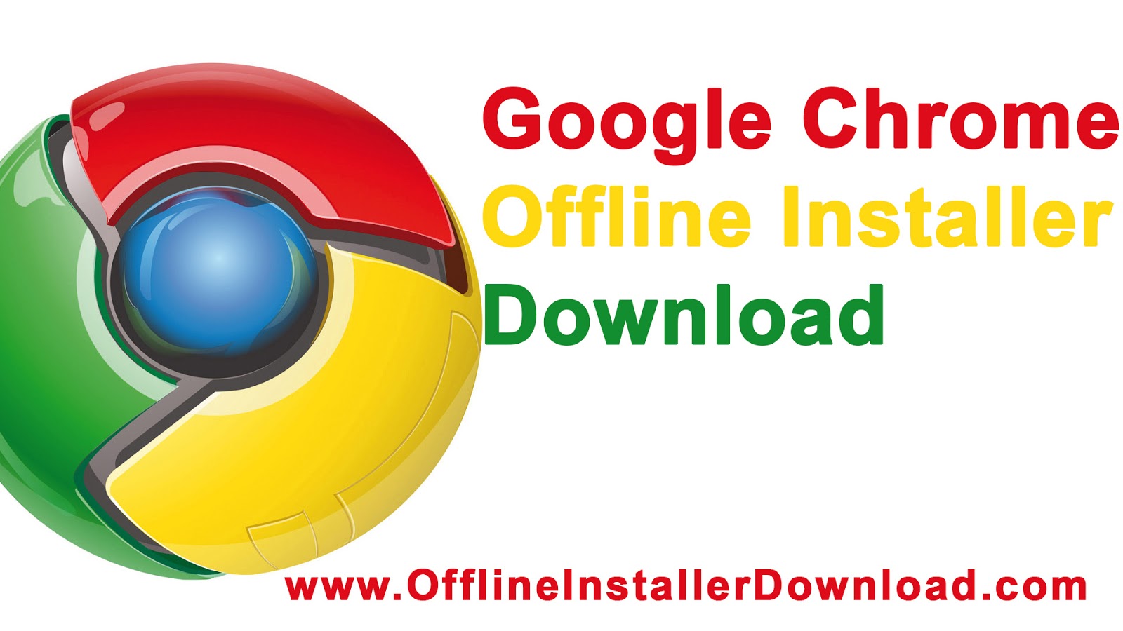 Google Chrome Offline installer download for Windows, Mac 
