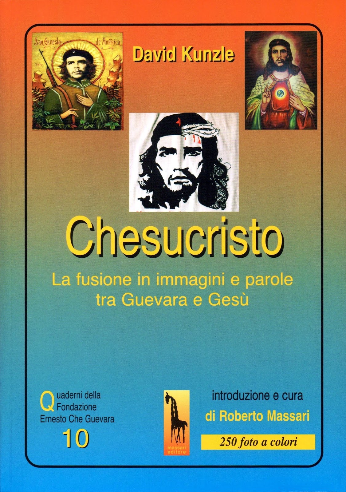 Fondazione Ernesto Che Guevara formato 17x24 400 pp 250 foto a colori € 26 00 Il libro ¨ stato tradotto dall inglese e curato da Roberto Massari