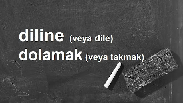 diline (dile) dolamak (takmak)