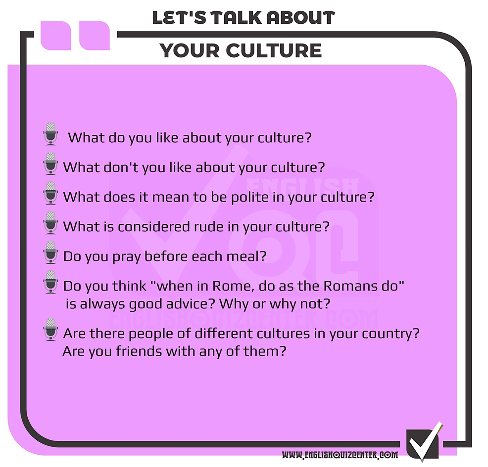 Talking about culture in English. Speaking exams, speaking tests and topics, speaking activities and speaking tests for English teachers and learners.