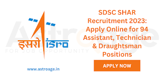 SDSC SHAR Recruitment 2023: Apply Online for 94 Assistant, Technician & Draughtsman Positions
