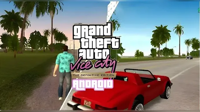 GTA Vice City: Definitive Edition Mod For Android