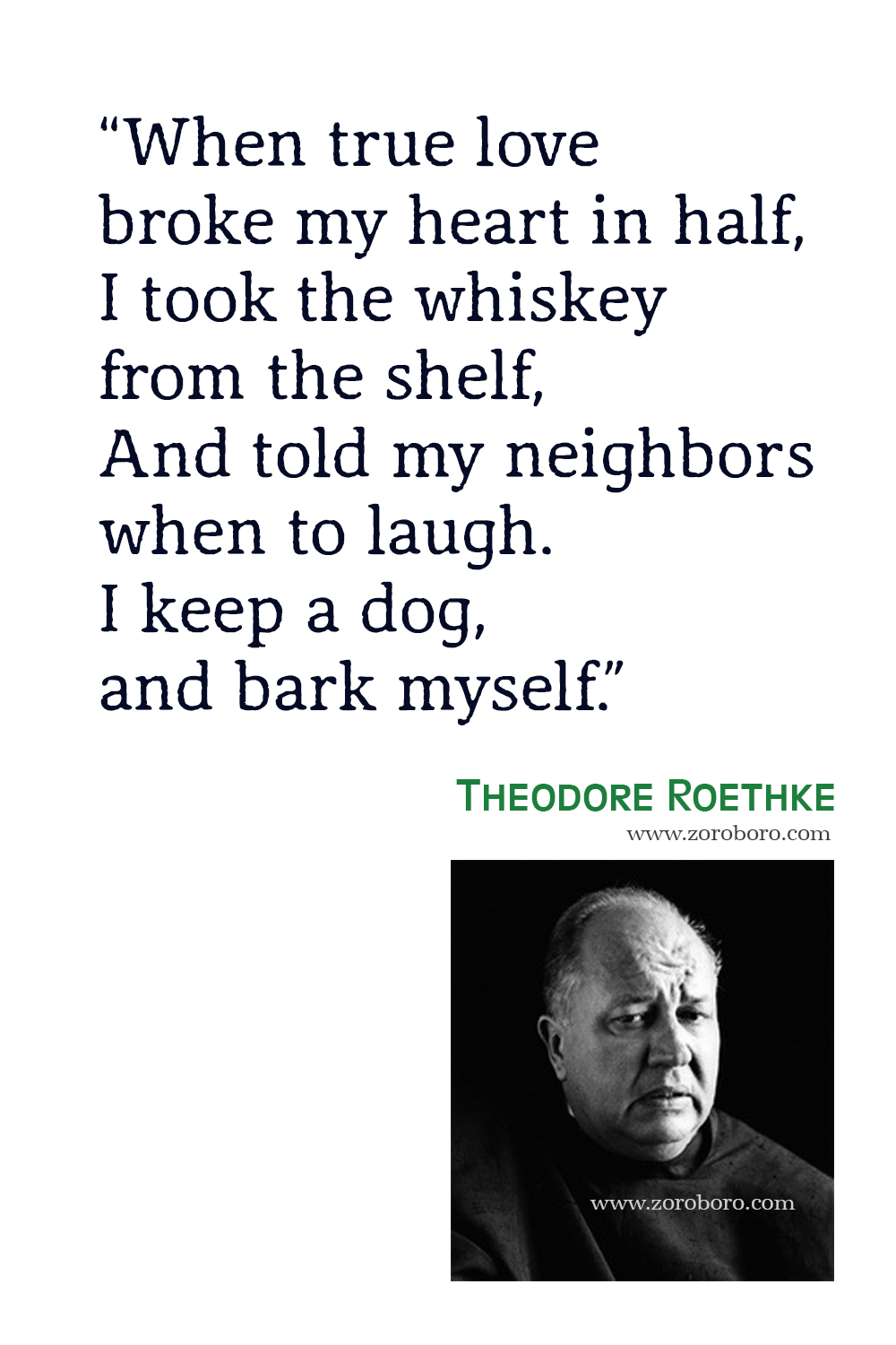 Theodore Roethke Quotes, Theodore Roethke Poems, Poetry, Theodore Roethke Books Quotes, Theodore Roethke, The Collected Poems, Dream, Love, Life.