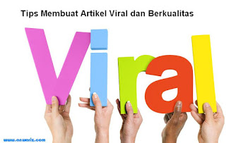 cara membuat artikel viral dan artikel berkualitas