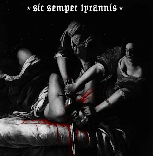 Sic Semper Tyrannis - Sic Semper Tyrannis (2016)