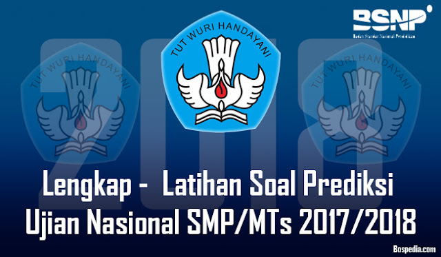 Latihan Soal Prediksi Ujian Nasional Smp/Mts 2017/2018