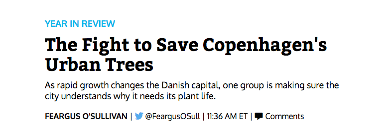 http://www.citylab.com/design/2016/12/sandra-hoj-copenhagens-save-the-urban-trees/511361/