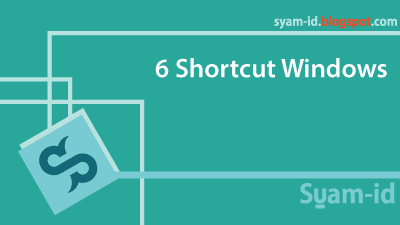 6 Shortcut Windows 10 yang belum banyak orang tau