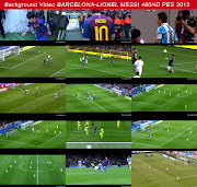 Background Video BARCELONALIONEL MESSI trailer 2013 480HD PES 2013 (background video barcelona lionel messi trailer hd pes )