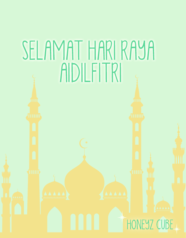 Selamat Hari Raya Aidilfitri to all my Muslim Honeyz ...