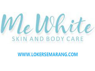 Lowongan Kerja Dokter Estetik di Me White Skin and Body Care Semarang