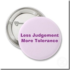 less_judgement_more_tolerance_button-p145902014712708710t5sj_400