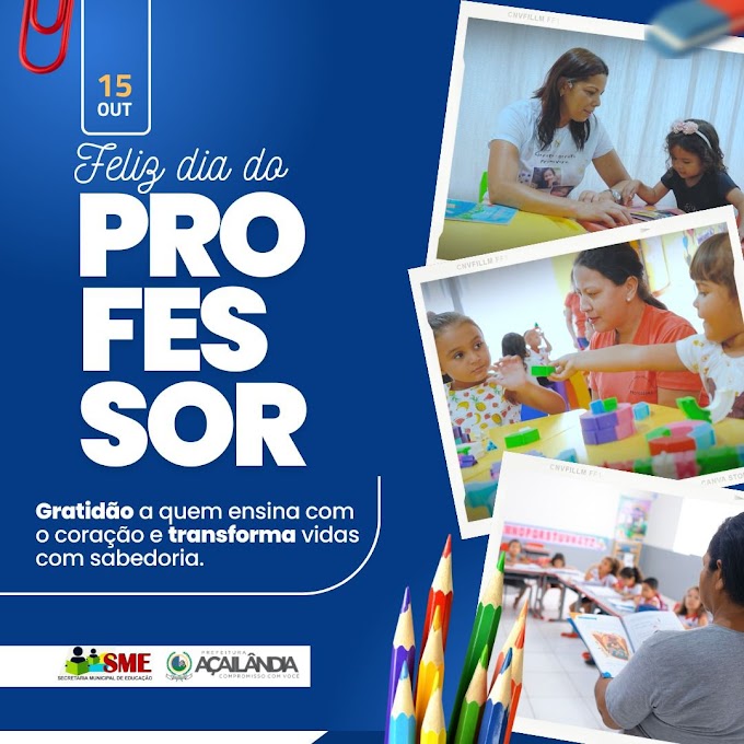 PRFEITURA DE AÇAILÂNDIA HOMENAGEIA PROFESSORES E PROFESSORAS