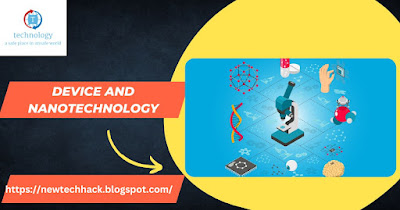Device and Nanotechnology