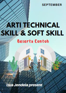 Arti Technical Skill & Soft Skill Beserta Contoh