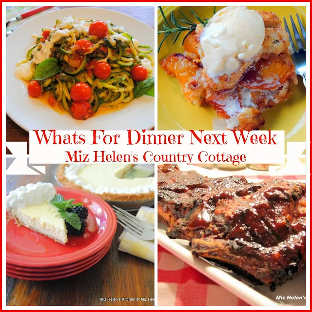 Whats For Dinner Next Week at Miz Helen's Country Cottage