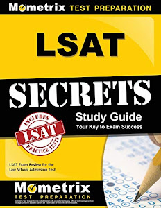 LSAT Secrets Study Guide: LSAT Exam Review for the Law School Admission Test