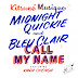 Midnight Quickie & Bleu Clair - Call My Name (feat. Kara Chenoa) - Single [iTunes Plus AAC M4A]