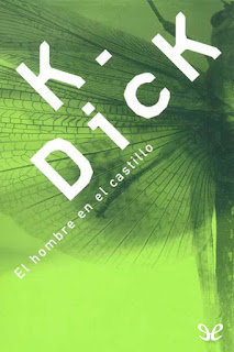 El Hombre en el Castillo - Philip K. Dick