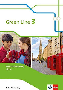 Green Line 3. Ausgabe Baden-Württemberg: Vokabeltraining aktiv, Arbeitsheft Klasse 7 (Green Line. Ausgabe für Baden-Württemberg ab 2016)