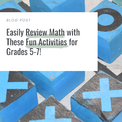 Easily Review Math with These Fun Activities for Grades 5-7! Blog Post with Image of tic tac toe board.