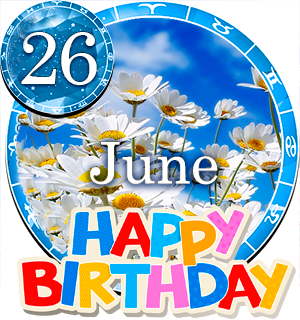 June 26 Birthday Horoscope