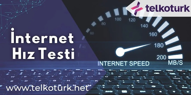 İnternet Hız Testi - Telkotürk
