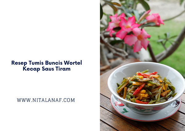 Resep tumis buncis wortel kecap saus tiram