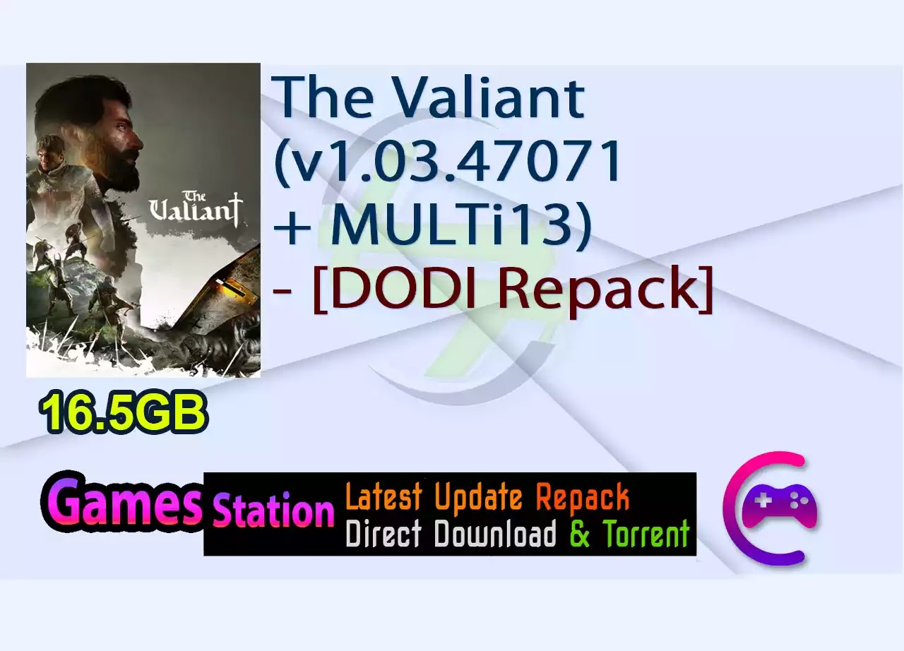 The Valiant (v1.03.47071 + MULTi13) - [DODI Repack]