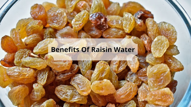 Health benefits of raisin water in morning