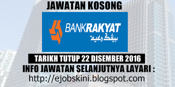 Jawatan Kosong Terkini di Bank Rakyat - 22 Disember 2016