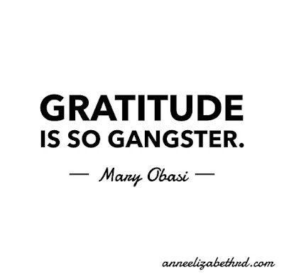 #WeeklyWisdom: Gratitude is so gangster - Mary Obasi