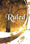 Ruled by Destiny by Linda M. Newton