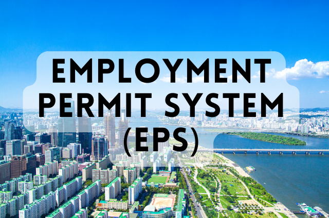Employment Permit System (EPS) of South Korea