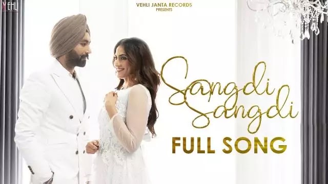Sangdi Sangdi Lyrics - Tarsem Jassar & Nimrat khaira