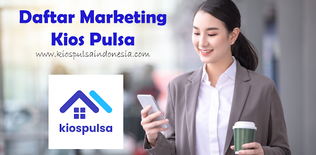 Daftar Marketing Kios Pulsa Murah
