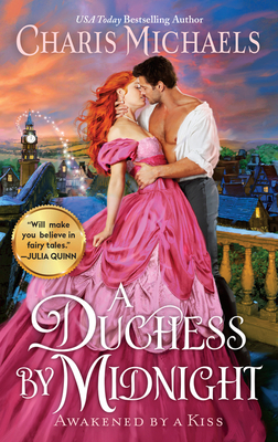 Review: A Duchess by Midnight (Awakened by a Kiss, #3) by Charis Michaels