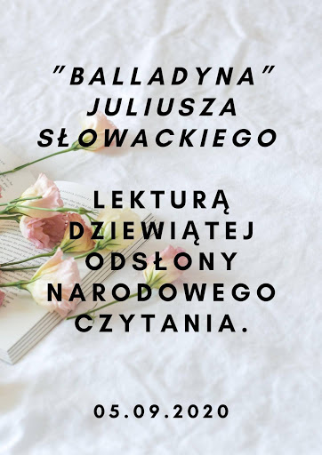 Białe tło z lewej strony rozłożona książka na niej różowe kwiatki czarny napis Balladyna Juliusza Słowackiego lekturą dziewiątej odsłony Narodowego Czytania 05.09.2022