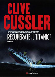 Recuperate il Titanic!: Avventure di Dirk Pitt