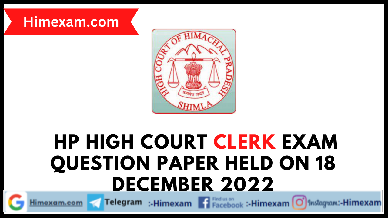 HP High Court Clerk Exam Question Paper Held on 18 December 2022