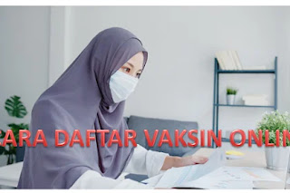 Cara Daftar Vaksin Online