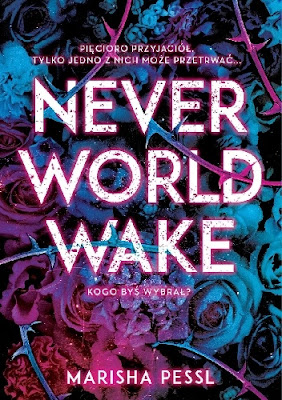 Neverwold wake- Marisha Pessl