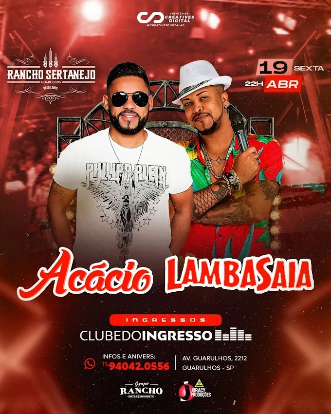 19/04/2024 Shows de Acácio e Lambasaia em Guarulhos [Rancho Sertanejo]